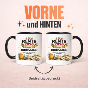 May include: Two black-handled coffee mugs with the text "VORNE und HINTEN" in orange and black. Each mug features the words "RENTE 2026 ENDLICH IM RUHESTAND" with illustrations of beer, a hat, and an umbrella. The text "Beidseitig bedruckt" is below.