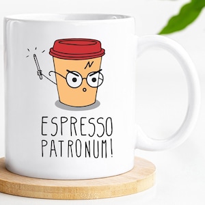 Espresso Patronum Mug: Funny Coffee Gift for Wizard Fans