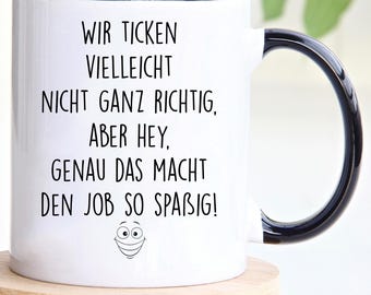 Funny Office Mug | "We're Not Quite Right" Colleague Gift