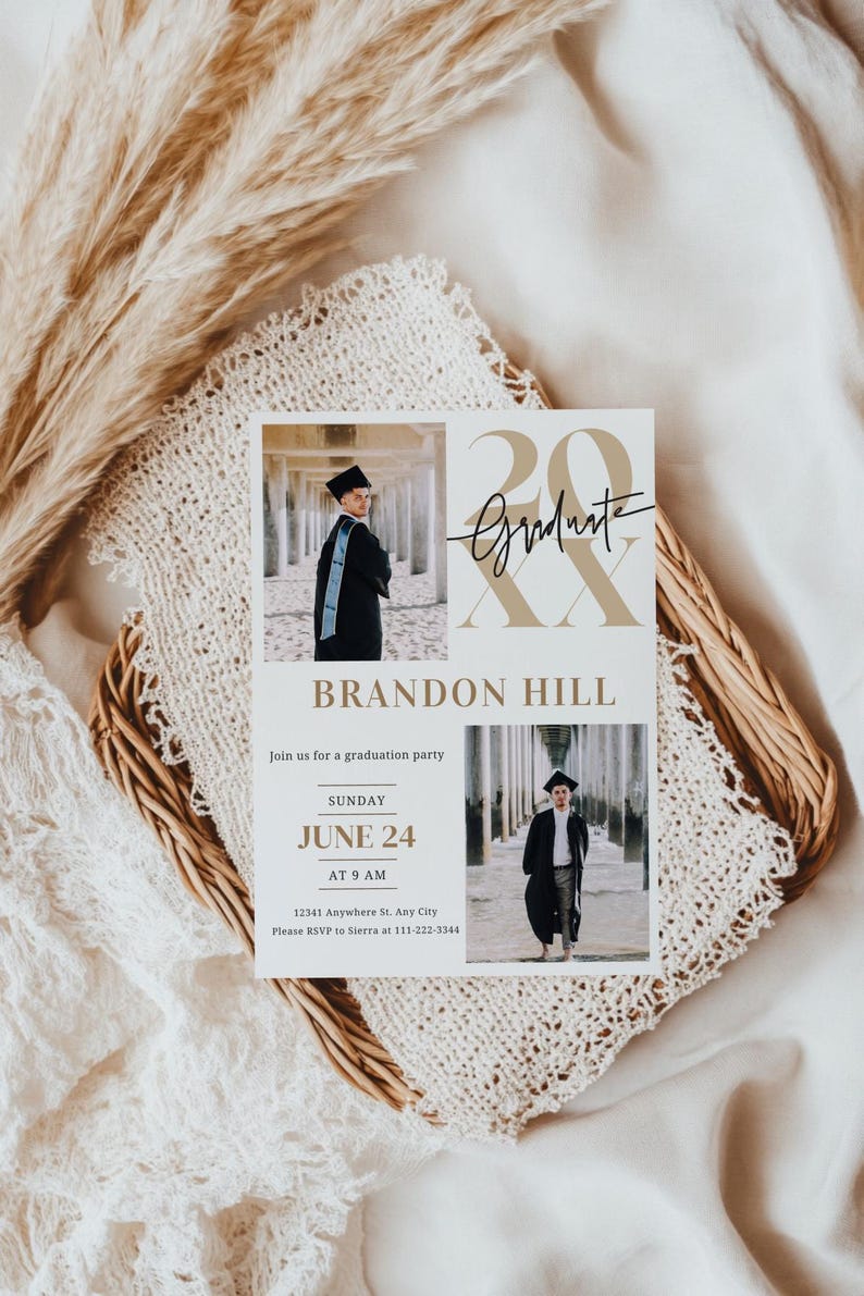 May include: A white graduation party invitation with gold text. The invitation says "20 Graduate" with a photo of a person in a graduation cap and gown. The invitation also includes the name "Brandon Hill", the date "June 24", the time "9 AM", and the address "12341 Anywhere St. Any City".