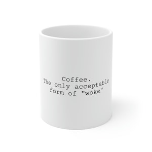 Anti-Woke Coffee Mug