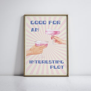 Good For Any Interesting Plot, Pink Room Decor, Bar Cart art, Trendy Wall art, Dorm Rom Decor, Wall Art