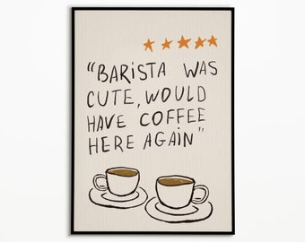 Barista Was Cute Poster, Coffee Bar Art, Coffee Poster, Barista Rating Poster, coffee lover gift, kitchen Art