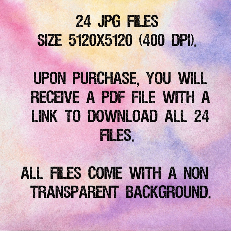 Pu&ograve; includere: Testo su sfondo acquerello: "24 FILE JPG DIMENSIONE 5120X5120 (400 DPI). DOPO L'ACQUISTO, RICEVERAI UN FILE PDF CON UN LINK PER SCARICARE TUTTI I 24 FILE. TUTTI I FILE SONO CON UNO SFONDO NON TRASPARENTE."