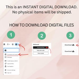 May include: A three-step guide on how to download digital files from Etsy. The guide shows a screenshot of the Etsy website with instructions on how to access and download purchased digital files.