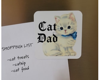Cat Dad MAGNET | cute kitschy vintage cat | funny fridge kitsch magnet | gothic boy kitten with bow | gifts under 5 gift for cat dads