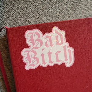 Adesivo goth Bad Bitch / anni '90 / adesivo olografico glitterato gotico rosa per i cattivi
