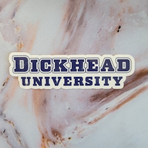 Dickhead University sticker | silly laptop sticker, College graduation unique gifts