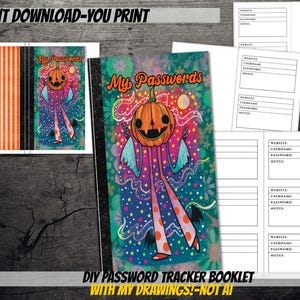 May include: A spiral-bound notebook with the words "My Passwords" on the cover, featuring a colorful illustration of a pumpkin character. The notebook is accompanied by printable password tracker sheets. The text "INSTANT DOWNLOAD-YOU PRINT" is at the top.