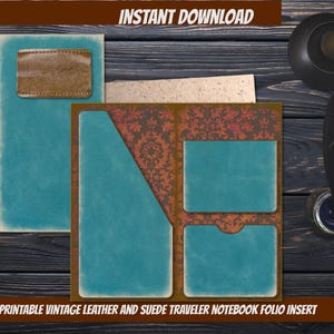 May include: Printable vintage leather and suede traveler notebook folio insert. The design features a teal blue suede-like material with brown leather accents and a patterned interior. The text "INSTANT DOWNLOAD" is at the top.