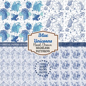 May include: Four digital papers with hand-drawn blue unicorn patterns. The designs include unicorns with wings, rainbows, clouds, and stars. The text on the image reads "Blue Unicorns Hand-Drawn Seamless Patterns" and "4 Digital Papers 12"x12".