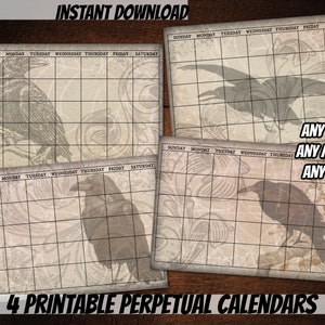 May include: Four printable perpetual calendars featuring a vintage design with a raven illustration. The calendars are designed to be used for any week, month, or year.