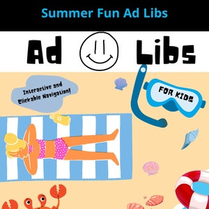 May include: A colorful illustration of a beach scene with a woman sunbathing on a towel, a crab, seashells, a starfish, a life preserver, and a snorkel mask. The text "Summer Fun Ad Libs" is at the top of the image, and the text "Interactive and Clickable Navigation!" is in a speech bubble. The text "30 Puzzles!" is on the crab. The text "FOR KIDS" is on the snorkel mask. The text "Instant DOWNLOAD NOW" is at the bottom of the image.