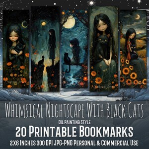 May include: Set of 20 printable bookmarks featuring whimsical illustrations of girls with black cats in a moonlit nightscape. The bookmarks are 2 inches by 6 inches and are 300 DPI. The illustrations are in an oil painting style.