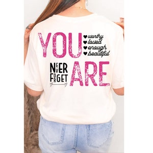 You are never forget svg png, worth  loved png, enough beautiful svg, Motivational Inspirational quotes png, trendy self loved care png