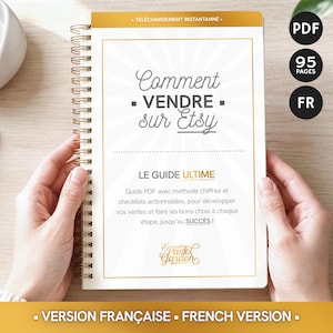 Peut inclure: Un guide numérique à reliure spirale intitulé Comment VENDRE sur Etsy, avec une couverture blanche aux accents dorés, 95 pages et au format PDF. Le texte inclut LE GUIDE ULTIME et une description de checklists actionnables pour les ventes.