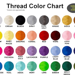 May include: A color chart showing 25 different thread colors, including white, cream, black, gray, dark gray, khaki, gold, brown, yellow, baby maize, orange, coral, red, wine, light pink, pink, hot pink, fuchsia, rose gold, lavender, purple, light blue, royal blue, navy, turquoise, teal, aqua, mint, lime, green, kelly green, and olive.