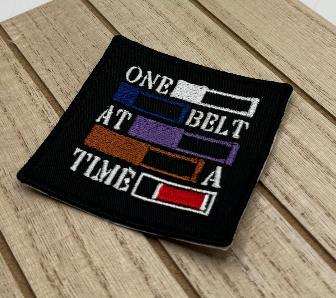 Embroidered BJJ Patch | One Belt at a Time | Embroidered Iron on Patch ...