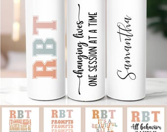RBT Personalized Gift, Custom RBT Tumbler Gift for Registered Behavior Technician Cup, Gift for Therapist ABA Gift Behavior Specialist Mug