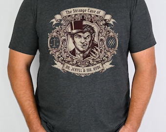 The Strange Case of Dr Jekyll Mr Hyde 1886 Shirt | Robert Louis Stevenson | Dark Humor Inappropriate Funny Shirts
