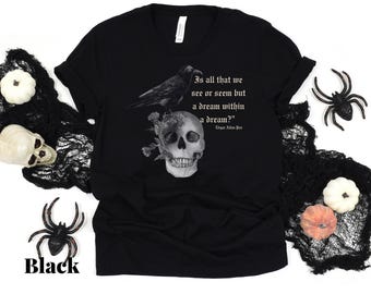 Edgar Allan Poe quote shirt | Edgar Allan Poe Gift | Gothic Dark Academia Tee | A Dream Within a Dream | Literary Horror | Bookish