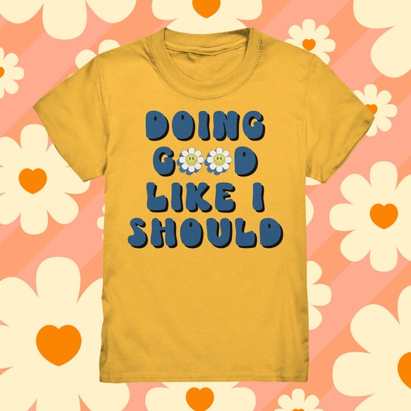 Retro Kids Shirt: Doing good like I should, Boho Blumenshirt für Kinder, positive Nachricht Kindershirt, Positives Zitat, Groovy Kids Shirt