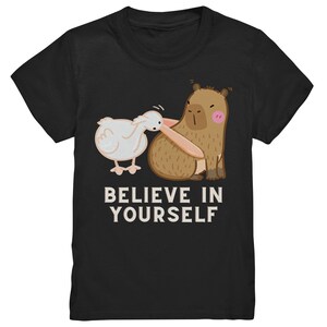 Glaube an dich, witziges Capybara Kinder Shirt, Geschenk Capybara Liebhaber, Geschenk Kindergeburtstag, Witziges Kindershirt trendig Black