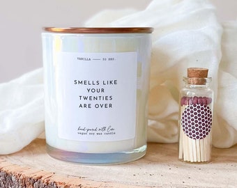 Smells like your twenties are over birthday scented candle with metal lid Funny Gift for her friend 30th 40th 50th 60th Mum Sister Colleague
