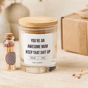 Funny Candle Gift for Mum Sassy Mother&#39;s Day Christmas Birthday Rude Present New Mum Baby Shower Gift Vegan Keepsake for Mother Mama Mummy