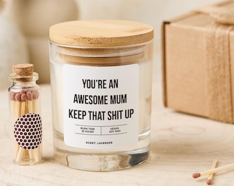 Funny Candle Gift for Mum Sassy Mother's Day Christmas Birthday Rude Present New Mum Baby Shower Gift Vegan Keepsake for Mother Mama Mummy