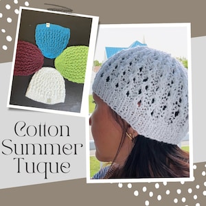 May include: A white cotton summer toque with a lacy pattern. The toque is being worn by a person with long dark hair. The text "Cotton Summer Tuque" is visible in the image.