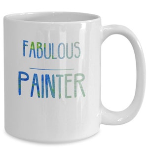 Fabulous painter mug