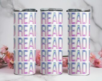 READ Holographic-Color 20oz Stainless Steel Skinny Tumbler with Straw for Book Lovers | Bookish Gifts | Birthday Gift