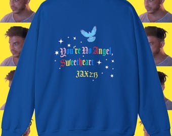 Jax Taylor "You're No Angel" Sweatshirt