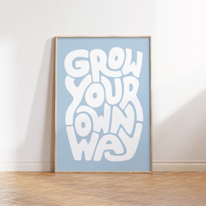 Grow Your Own Way, Hand Lettered Affirmation Poster, Apartment Decor Aesthetic, Dorm Decor for College Girls, Pastel Room Decor for Teens