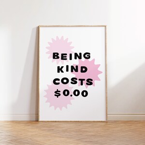 Être gentil coûte 0 dollars, affiche de typographie, impression numérique tendance, décor de chambre esthétique, décor de dortoir universitaire, art mural funky, décor rose