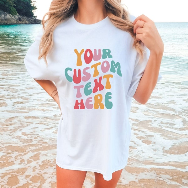 Comfort Color Personalized Your Text Here On Front Shirt, Custom Add Your Text Comfort Color, Add Aesthetic Text To Comfort Color Shirt