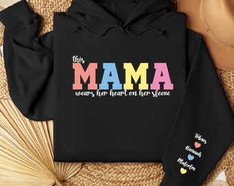 This Mama Wears Her Heart on Her Sleeve Custom Sweatshirt, Custom Mama Hoodie, Custom Sleeve Mama Sweatshirt, Gift for Mother&#39;s Day Shirt