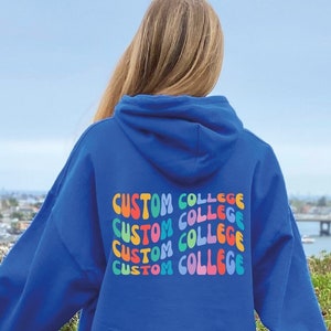 Custom College Sweatshirt Hoodie, Best Seller Customized University College Program Design Hoodie, Trendy Personalized College Squad Gifts