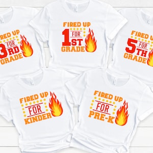 Personallized Back to School Shirt, Kindergarten Teacher Shirt, 1st Day of School Shirt, Preschool Student Gift, Fired Up for First Grade