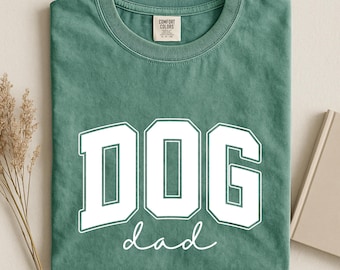 Comfort Colors® Dog Dad Shirt, Dog Father Tee, Pet Dad Shirt, Proud Dog Dad T-Shirt, Gift for Dog Lovers,Dog Dad sweatshirt