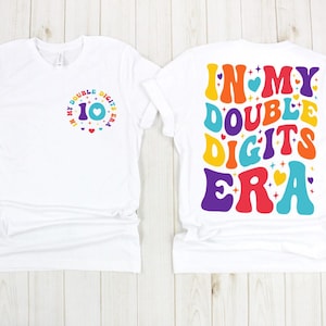 In My Double Digits Era T-Shirt, Ten Birthday Shirt, 10th Birthday Gift,Birthday Girl Tee,  10 Year Old Birthday Gifts ,Double Digits Shirt