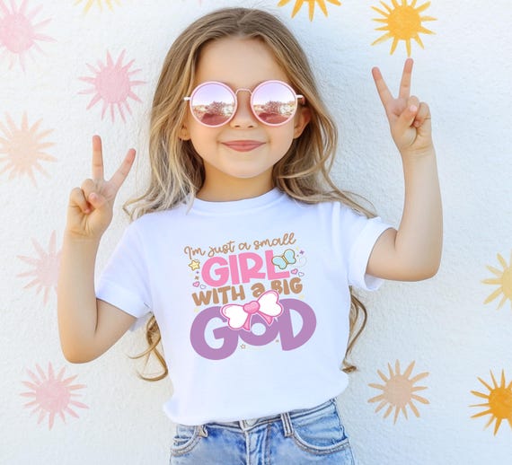 Christian Girl Shirt,I'm Just a Small Girl with a Big God,Faith Shirt for Girls,Cute Religious Gift for Kids,Church Trip or Birthday Present