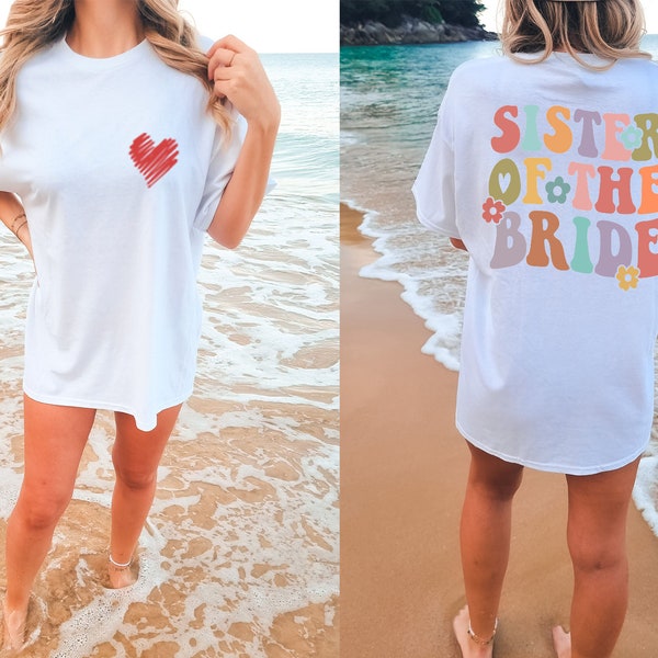 Sister Of The Bride Aesthetic Groovy Style Shirt, Sister's Wedding Hippie Chic Comfort Color Shirt,Maid Of Honor Bachelorette Party Gift Tee