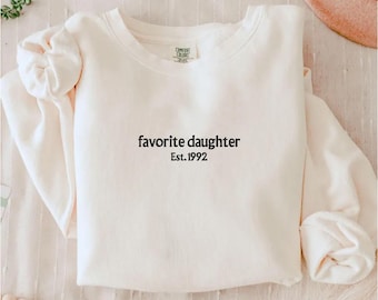 Comfort Colors® Custom Embroidered Favorite Daughter Sweatshirt, Funny Daughter Gift,My Favorite Child Sweater,Family Crewneck Holiday Gifts