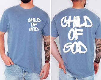 Comfort Colors® Child of God T-Shirt, Christian Shirt,Faith Shirt,Religious Gift,Jesus Birthday Shirt, Inspirational Shirt,Christian Apparel