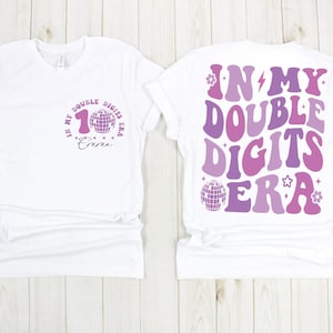 Personalized In My Double Digits Era T-Shirt, Ten Birthday Shirt, 10th Birthday Gift, Custom Name Birthday Girl Tee, 10 Years Old Birthday