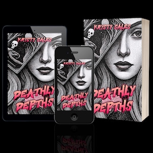 May include: An image featuring a book, tablet, and smartphone, all displaying the cover art for "Deathly Depths" by Krysty Sales. The cover art features a woman's face with a skull and a dark, gothic illustration.