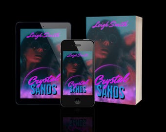 Puede incluir: Imagen de un libro, una tableta y un smartphone que muestran la portada de "Crystal Sands" de Leigh Smith. La portada presenta a una mujer con gafas de sol en un diseño de neón púrpura y azul. El fondo es negro.