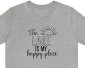 The Lake is My Happy Place Shirt, Lake Life, Happy Place Shirt, Happy, Summer Life, Summertime, Lake Days, Life is Better at the lake Shirt